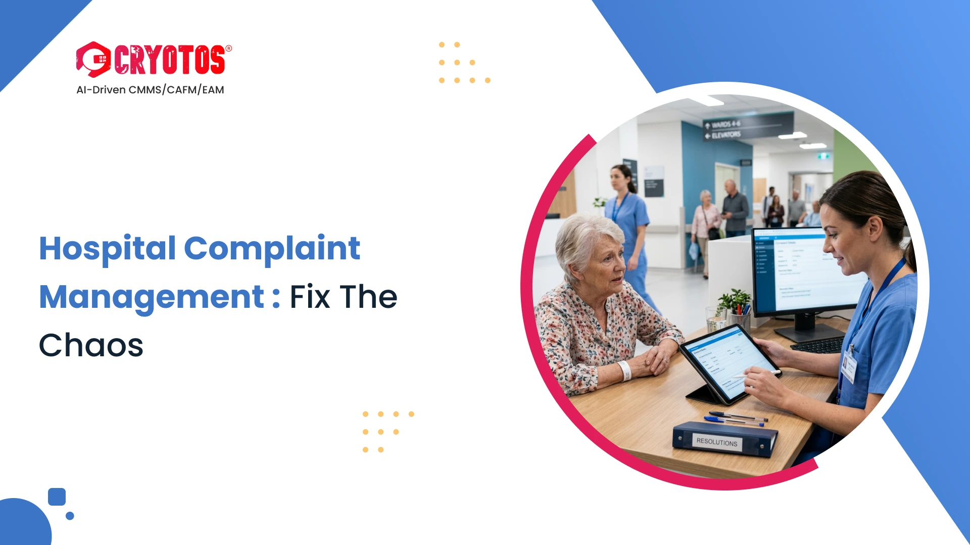 Hospital Complaint Management: Fix the Chaos 