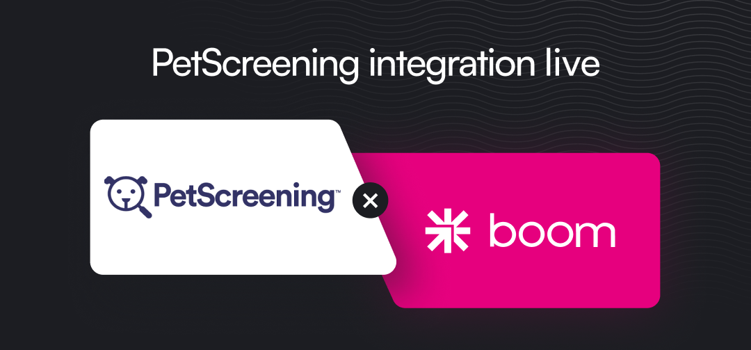 Boom Announces PetScreening Integration to Streamline Resident Screening and Deliver Best-in-Class Pet Screening