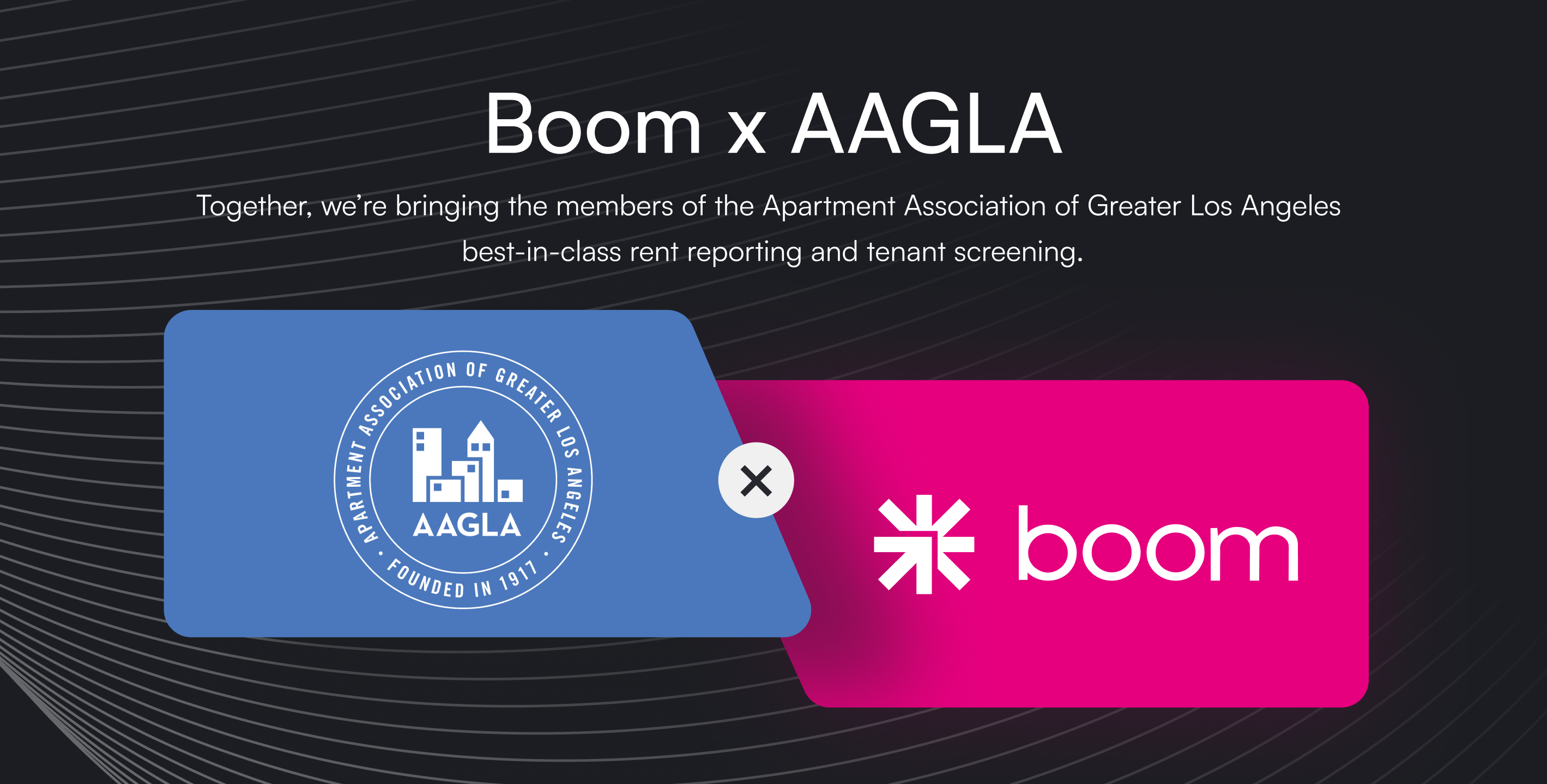 Apartment Association of Greater Los Angeles Now Offering AB 2747 Compliance, Modern Tenant Screening, and Fraud Detection Through Boom