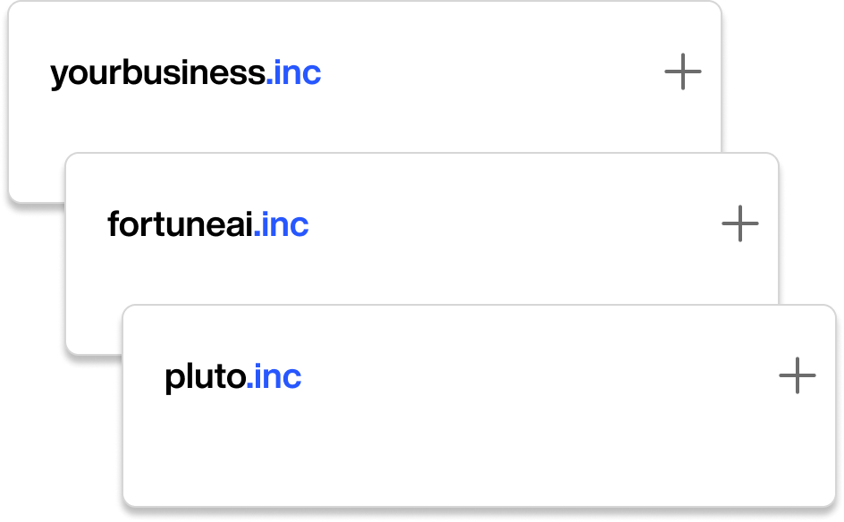 List of three available domain names yourbusiness.inc, fortuneai.inc, and pluto.inc with plus signs on the right.