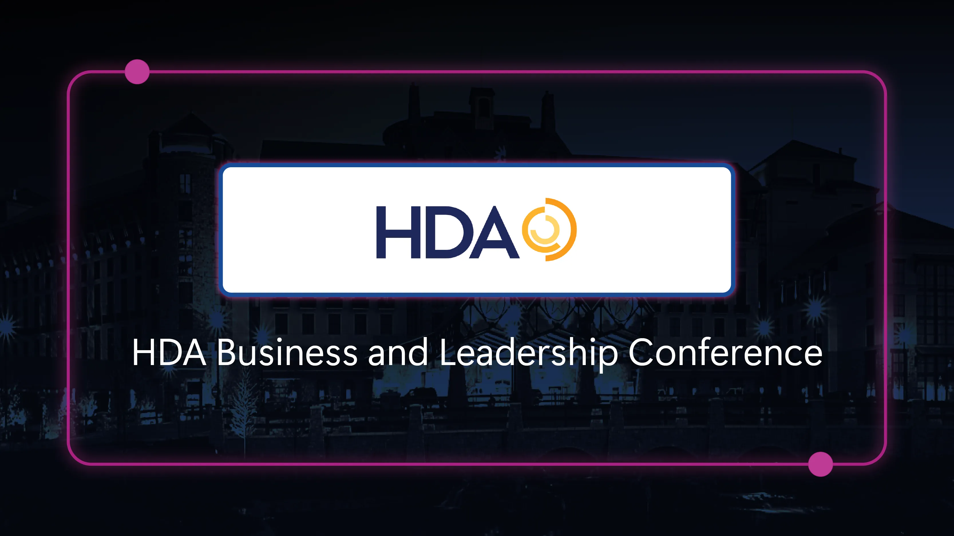 HDA Business and Leadership Conference - June 1-4, 2025