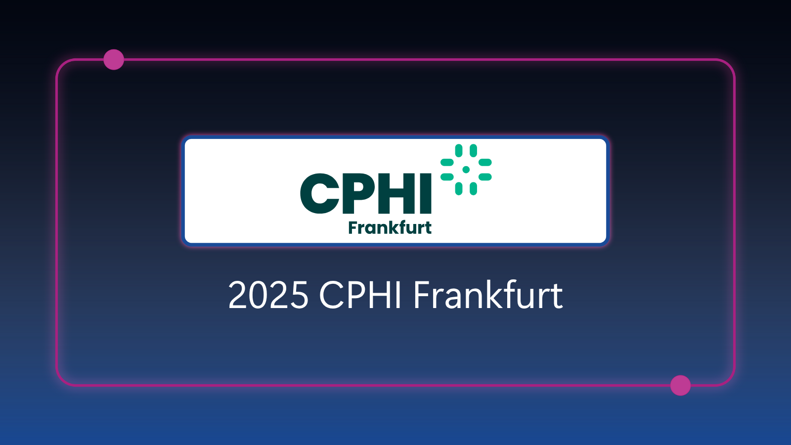 CPHI Frankfurt - October 28-30, 2025