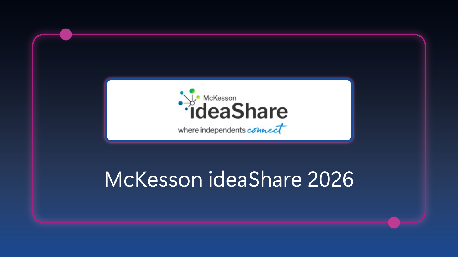 McKesson ideaShare 2026 - June 18-21, 2026
