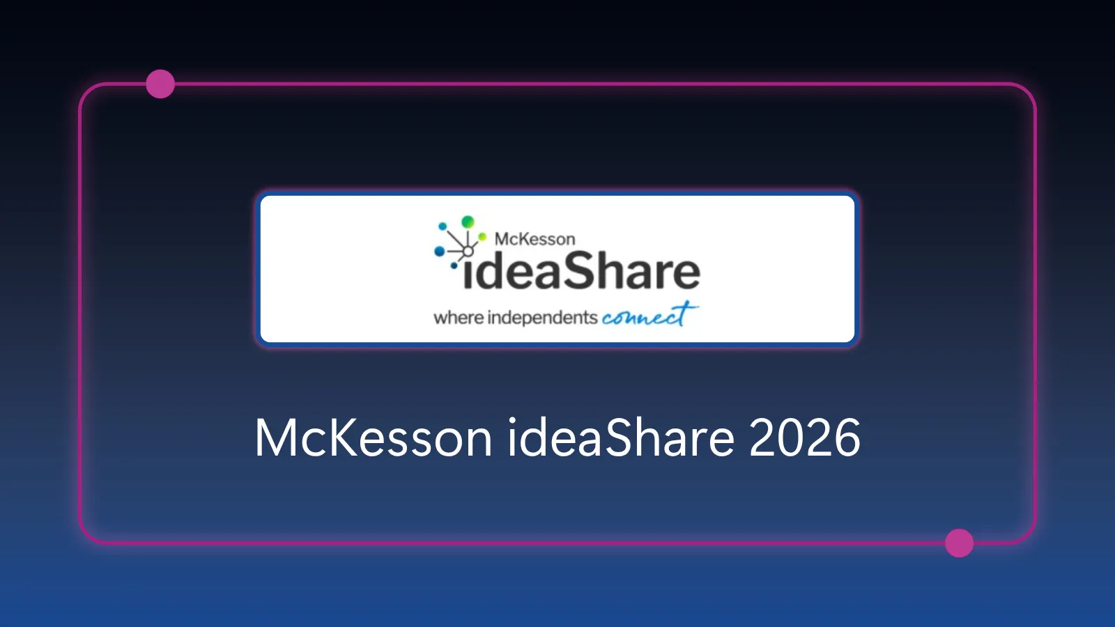 McKesson ideaShare 2026 - June 18-21, 2026