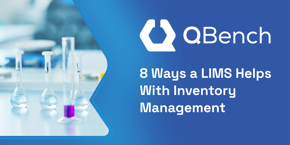 8 Ways a LIMS Helps With Inventory Management | QBench Cloud-Based LIMS