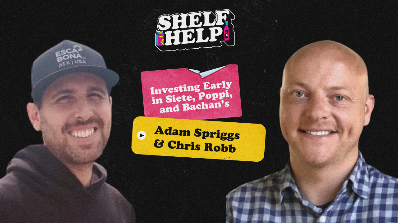 Adam Spriggs & Chris Robb - Investing Early in Siete, Poppi, and Bachan's
