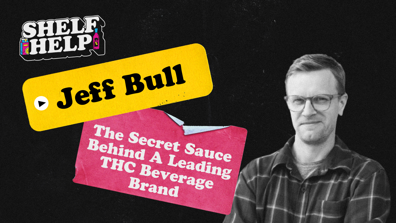 Jeff Bull - The Secret Sauce Behind A Leading THC Beverage Brand