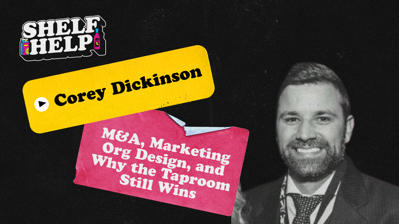 Corey Dickinson - M&A, Marketing Org Design, and Why the Taproom Still Wins