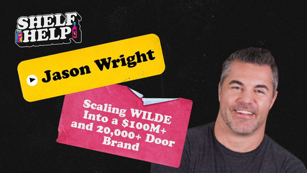 Jason Wright - Scaling WILDE Into a $100M+ and 20,000+ Door Brand