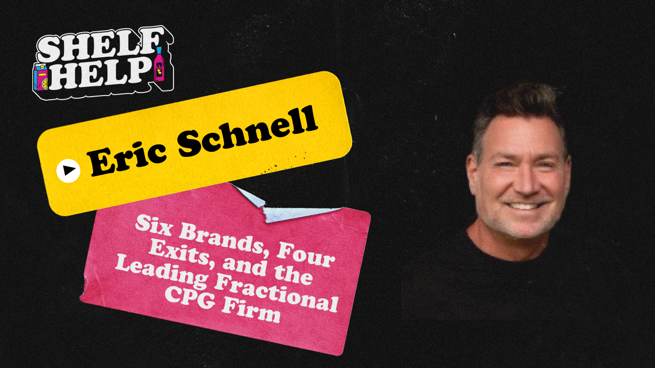 Six Brands, Four Exits, and the Leading Fractional CPG Firm | Eric Schnell, BeyondBrands