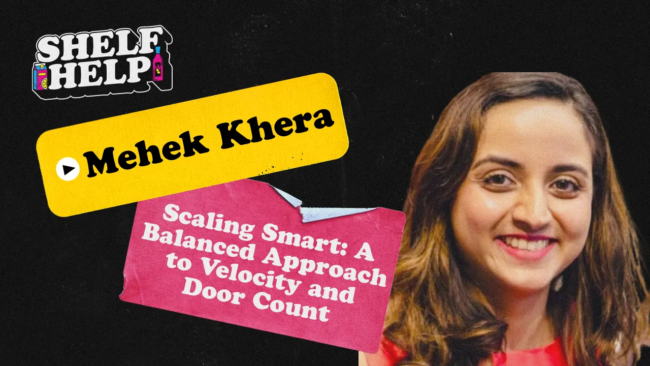Scaling Smart: A Balanced Approach to Velocity and Door Count | Mehek Khera, Niramaya Foods