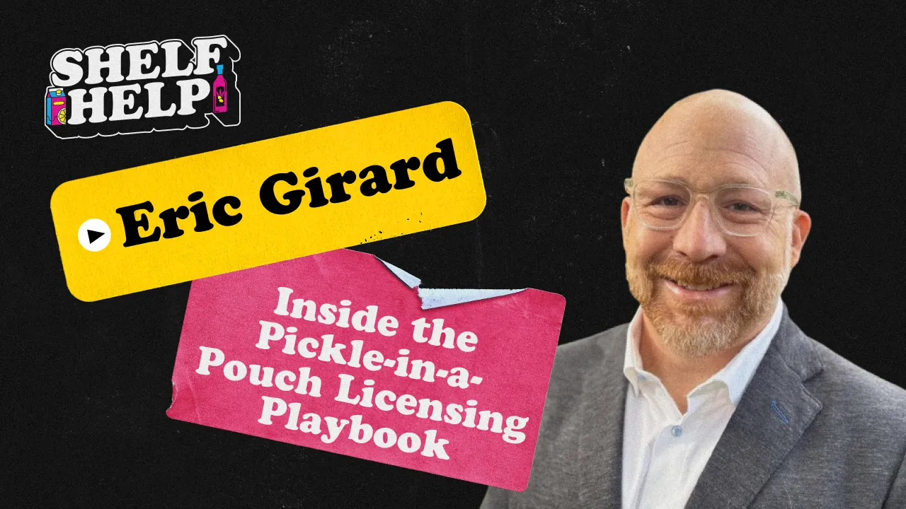 Inside the Pickle-in-a-Pouch Licensing Playbook | Eric Girard, Van Holten's
