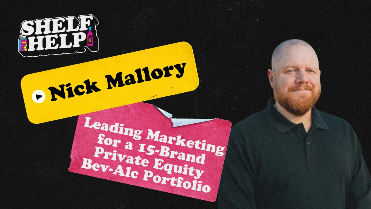 Leading Marketing for a 15-Brand Bev-Alc PE Portfolio | Nick Mallory, Ackley Brands