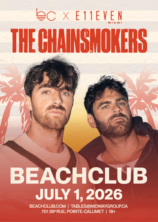 MONTREAL BEACHCLUB: THE CHAINSMOKERS at E11EVEN