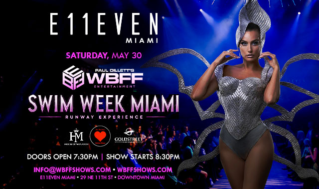 WBFF SWIM WEEK MIAMI RUNWAY EXPERIENCE AT E11EVEN