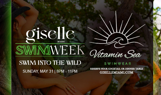 MIAMI SWIM WEEK @ GISELLE: VITAMIN SEA