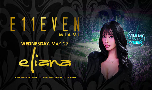 MIAMI SWIM WEEK AT E11EVEN: ELIANA