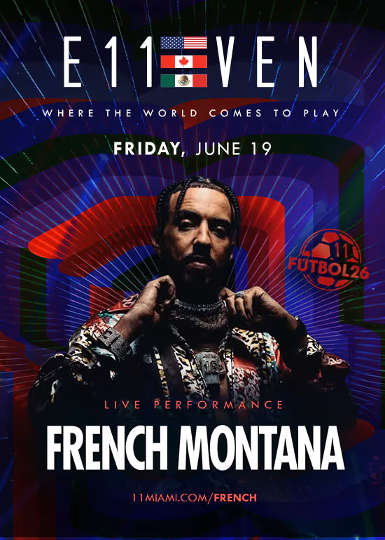 FRENCH MONTANA at E11EVEN