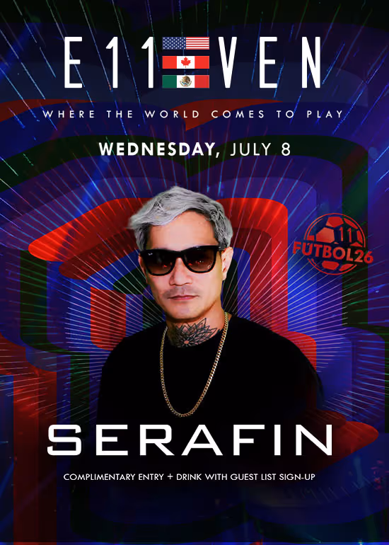 SERAFIN at E11EVEN