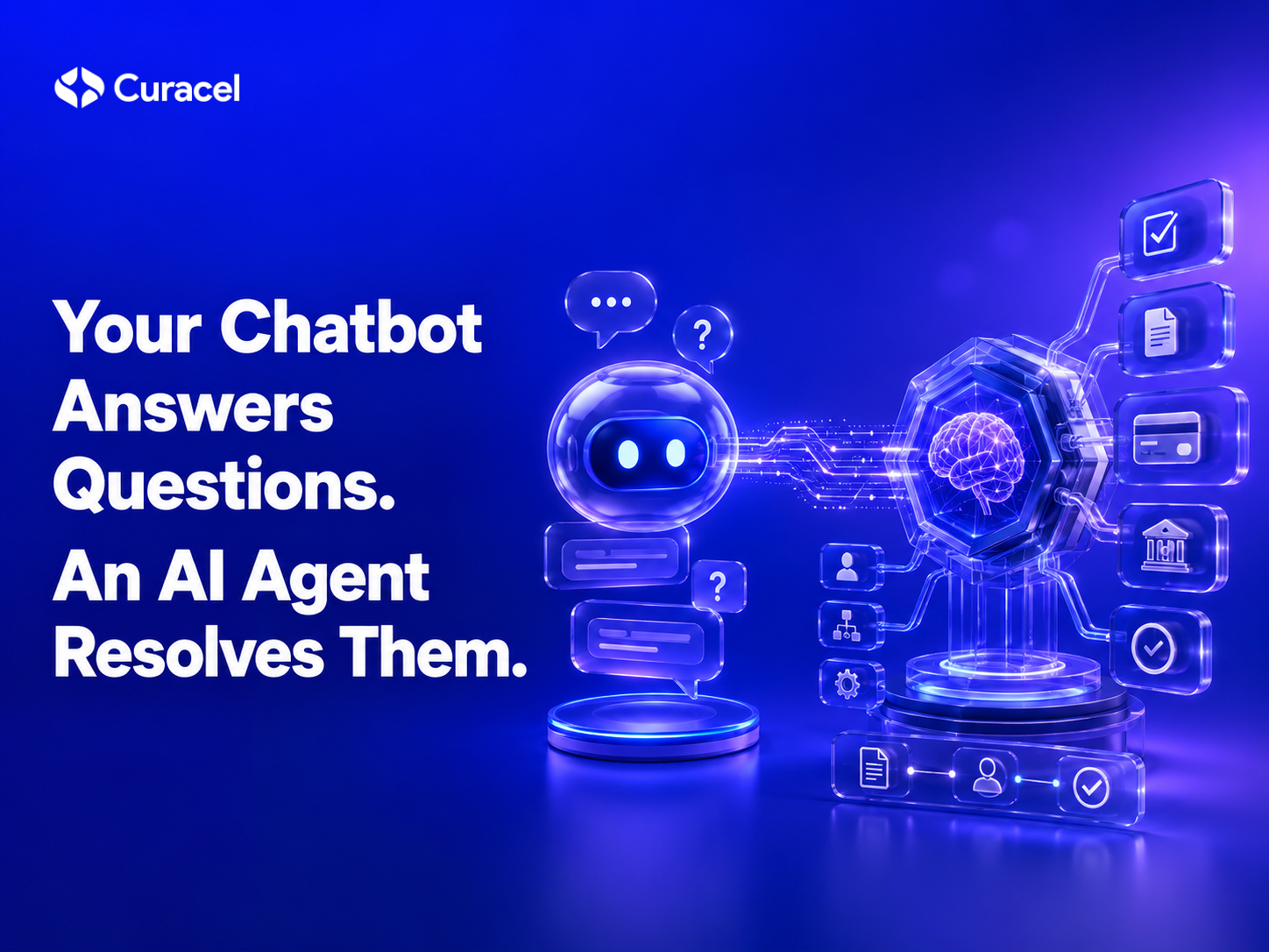 Your chatbot answers questions. An AI agent resolves them — Curacel Support AI
