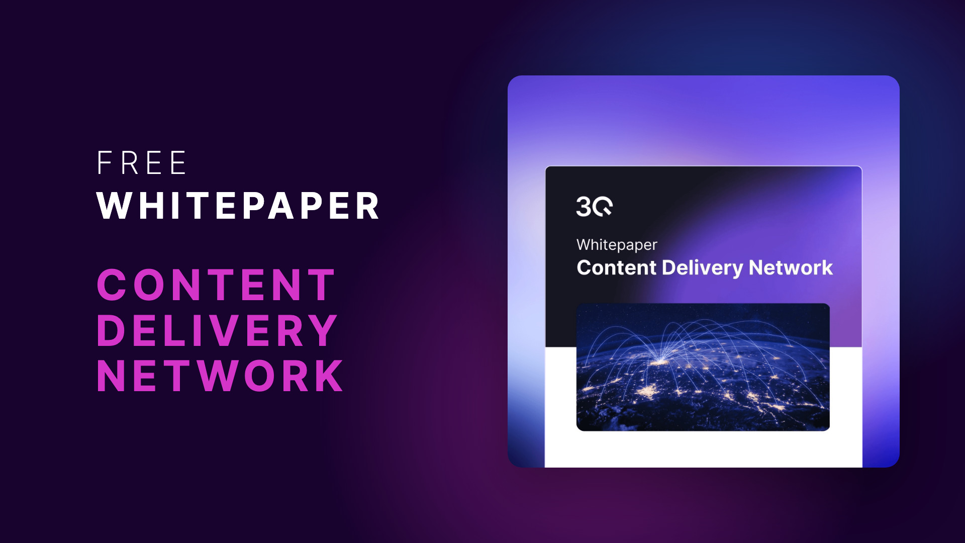 Free 3Q whitepaper on content delivery networks