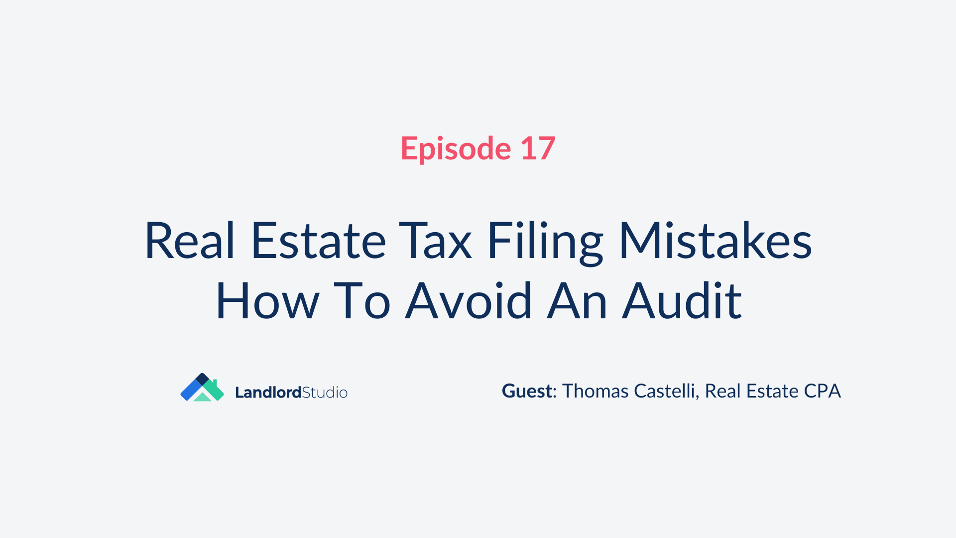 The Profitable Rental podcast episode 17 cover: “Real Estate Tax Filing Mistakes — How To Avoid an Audit,” with guest Thomas Castelli, Real Estate CPA.