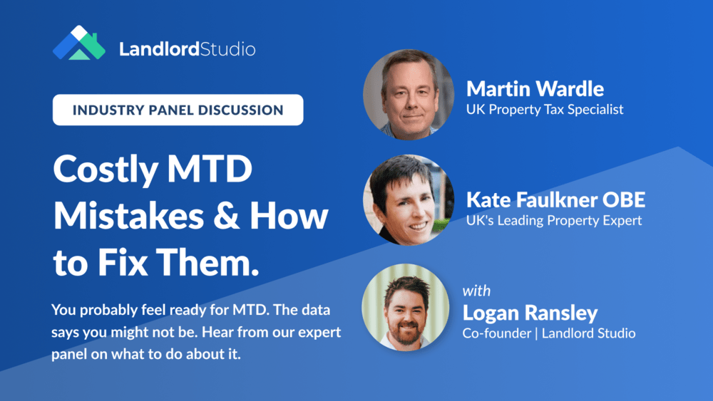 Landlord Studio webinar panel promo: “Costly MTD Mistakes & How to Fix Them,” with Martin Wardle, Kate Faulkner OBE and co-founder Logan Ransley.