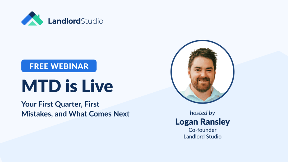 Landlord Studio free webinar promo: “MTD is Live — Your First Quarter, First Mistakes, and What Comes Next,” hosted by co-founder Logan Ransley.