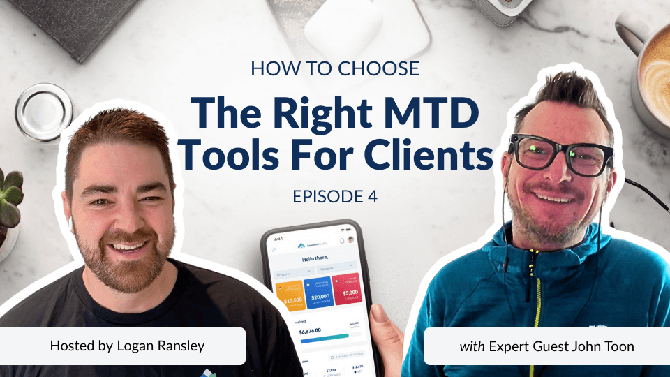 Landlord Studio MTD Accountant Masterclass episode 4 cover — “How to Choose the Right MTD Tools for Clients” — hosted by Logan Ransley with expert guest John Toon.