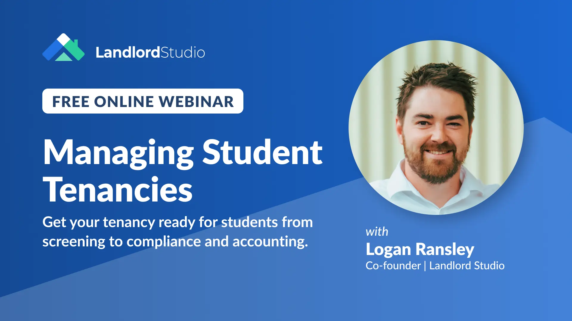 Free online webinar 'Managing Student Tenancies' with Logan Ransley, co-founder of Landlord Studio