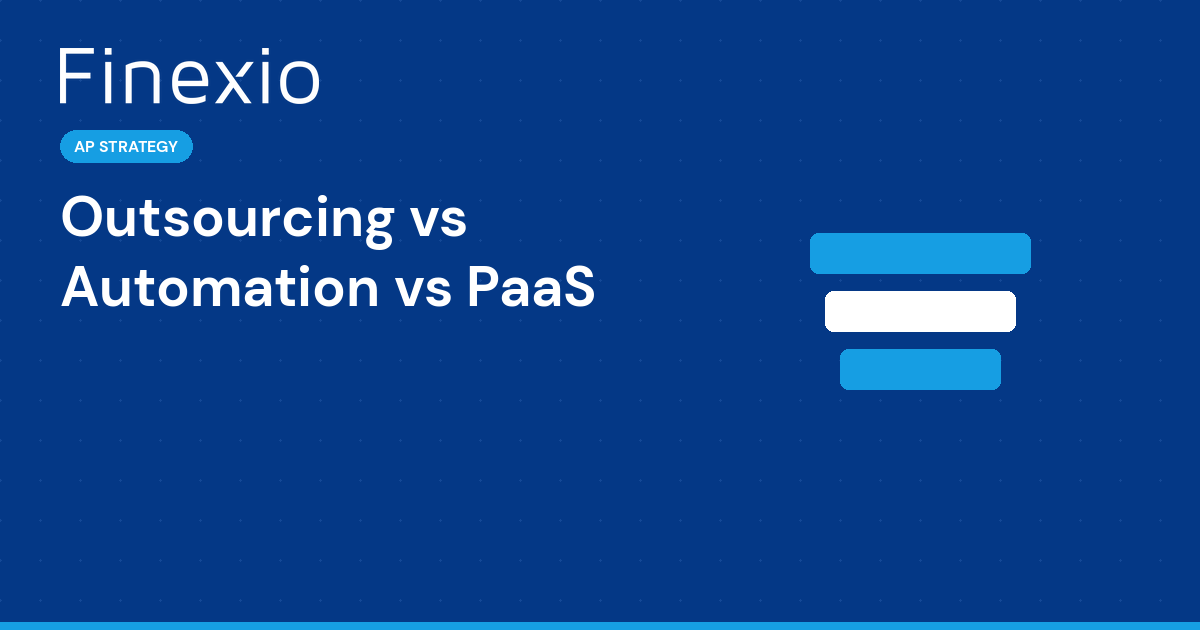 Comparison diagram of AP outsourcing, AP automation, and Payments as a Service models
