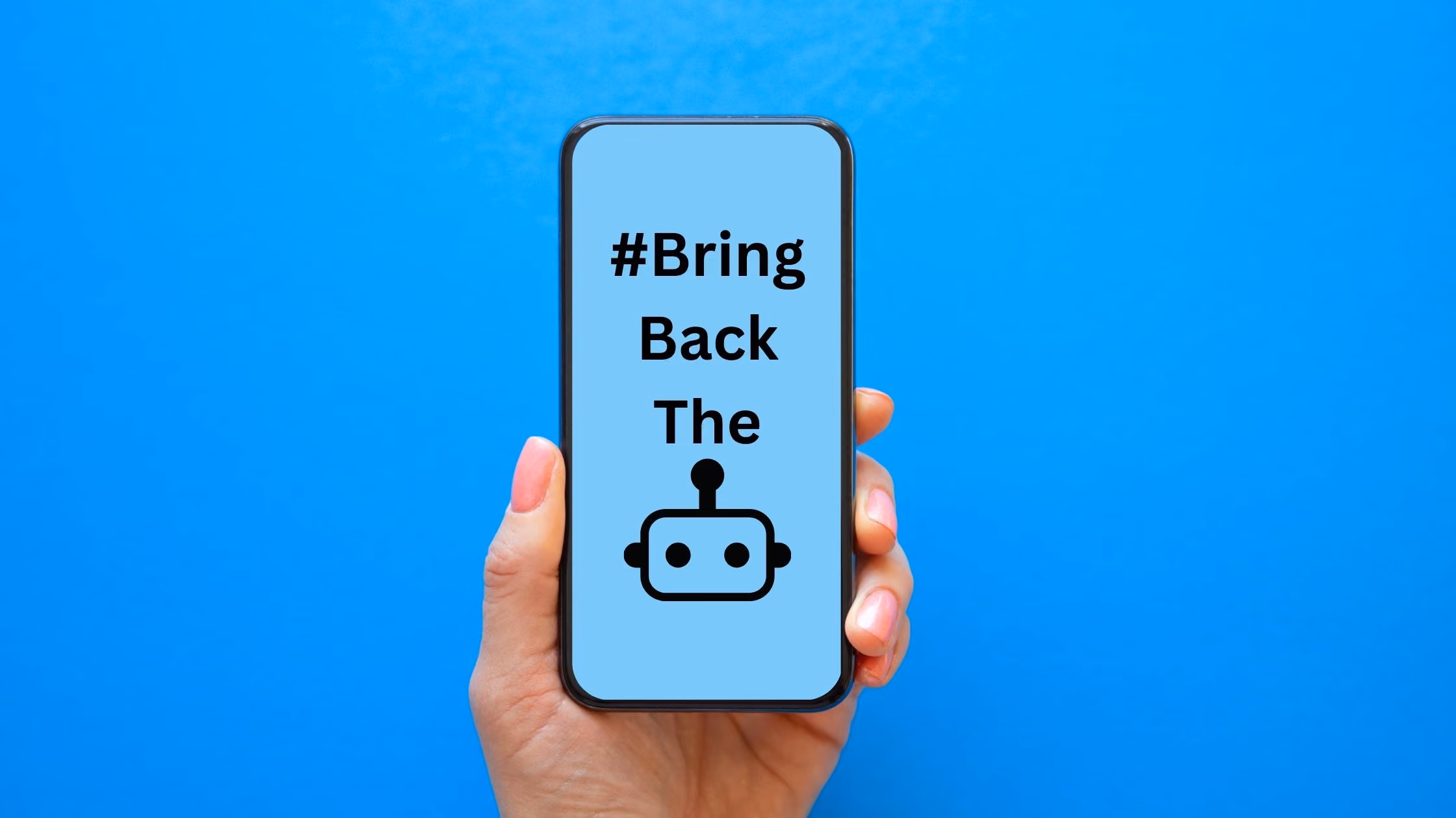 Hand holding up iPhone with blue background with the hashtag #BringBacktheBots