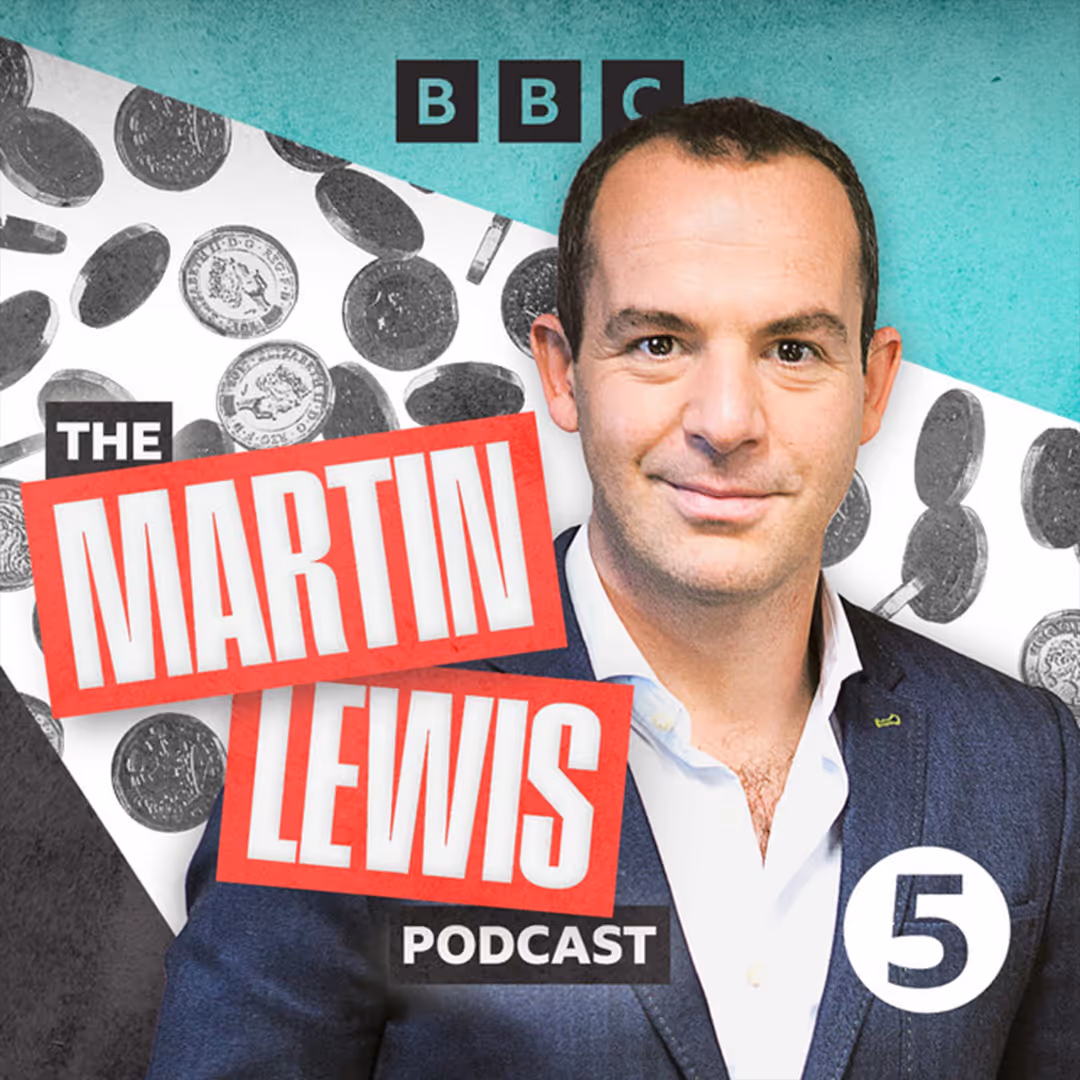 The artwork for the Martin Lewis Podcast featuring a background made three triangular sections. One section is blue, one section has a pattern of black and white pound coins, and the third is grey. Martin Lewis is dressed in a suit looking towards the camera and smiling. To the right of him there is text that reads 'The Martin Lewis Pocast'. The BBC logo is at the top and the radio 5 logo is at the bottom right hand side. 