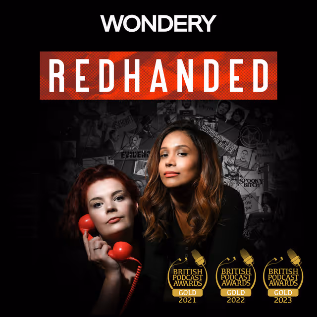 Promotional image for the ‘RedHanded’ true crime podcast by Wondery, featuring hosts Suruthi Bala and Hannah Maguire in front of a collage of crime evidence photos. Hannah holds a red telephone receiver. The image displays three British Podcast Awards gold medals from 2021, 2022, and 2023.