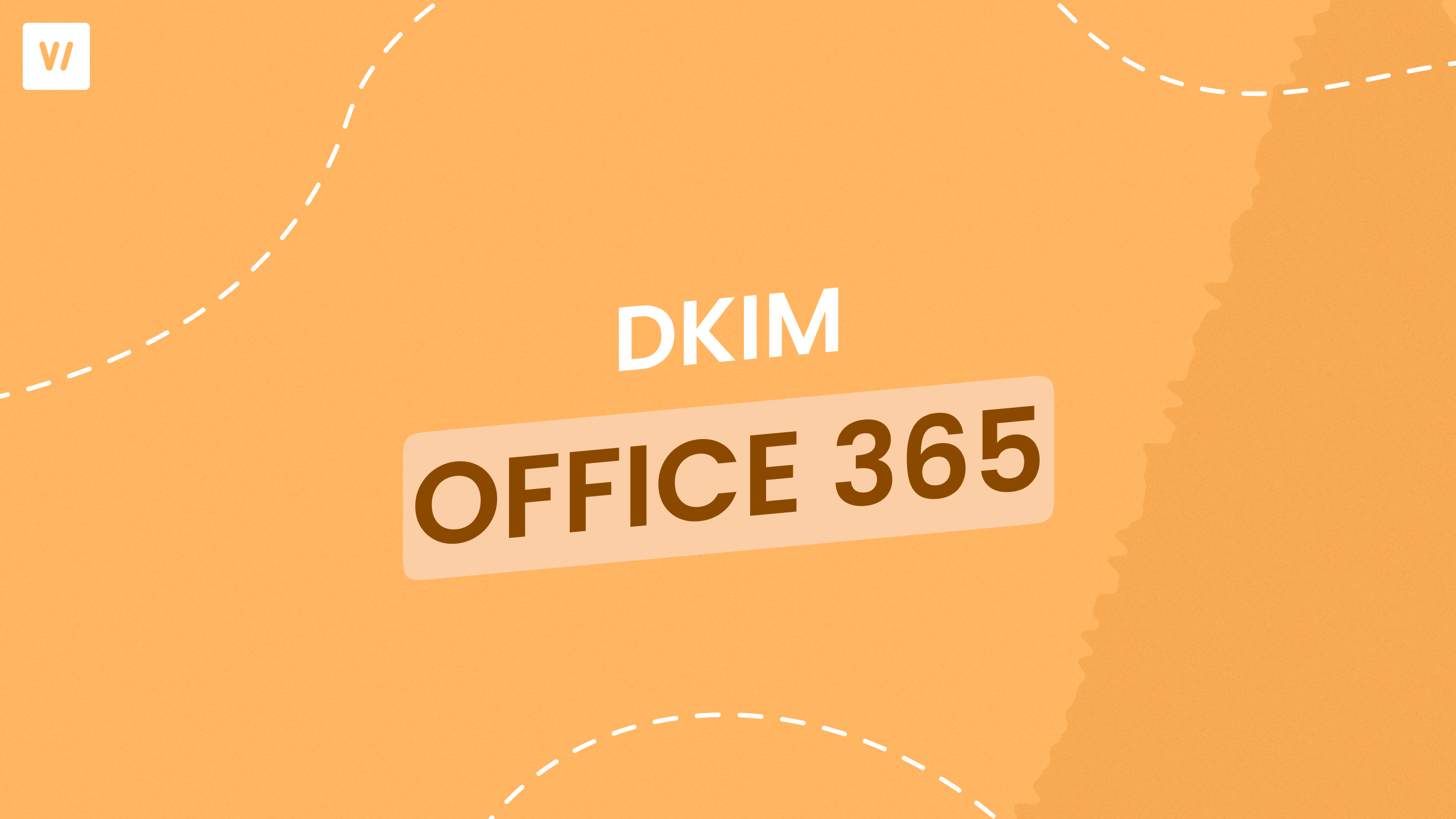 How to Set Up a DKIM Record for Office 365 StepbyStep