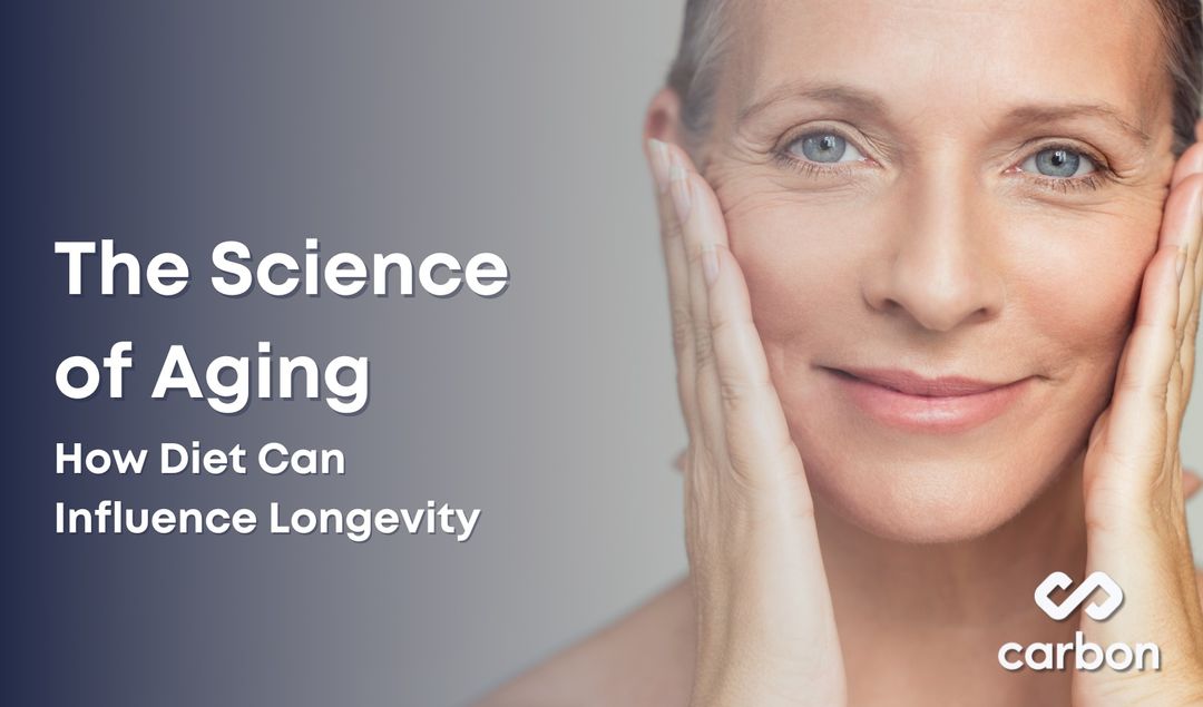 The Science of Aging: How Diet Can Influence Longevity