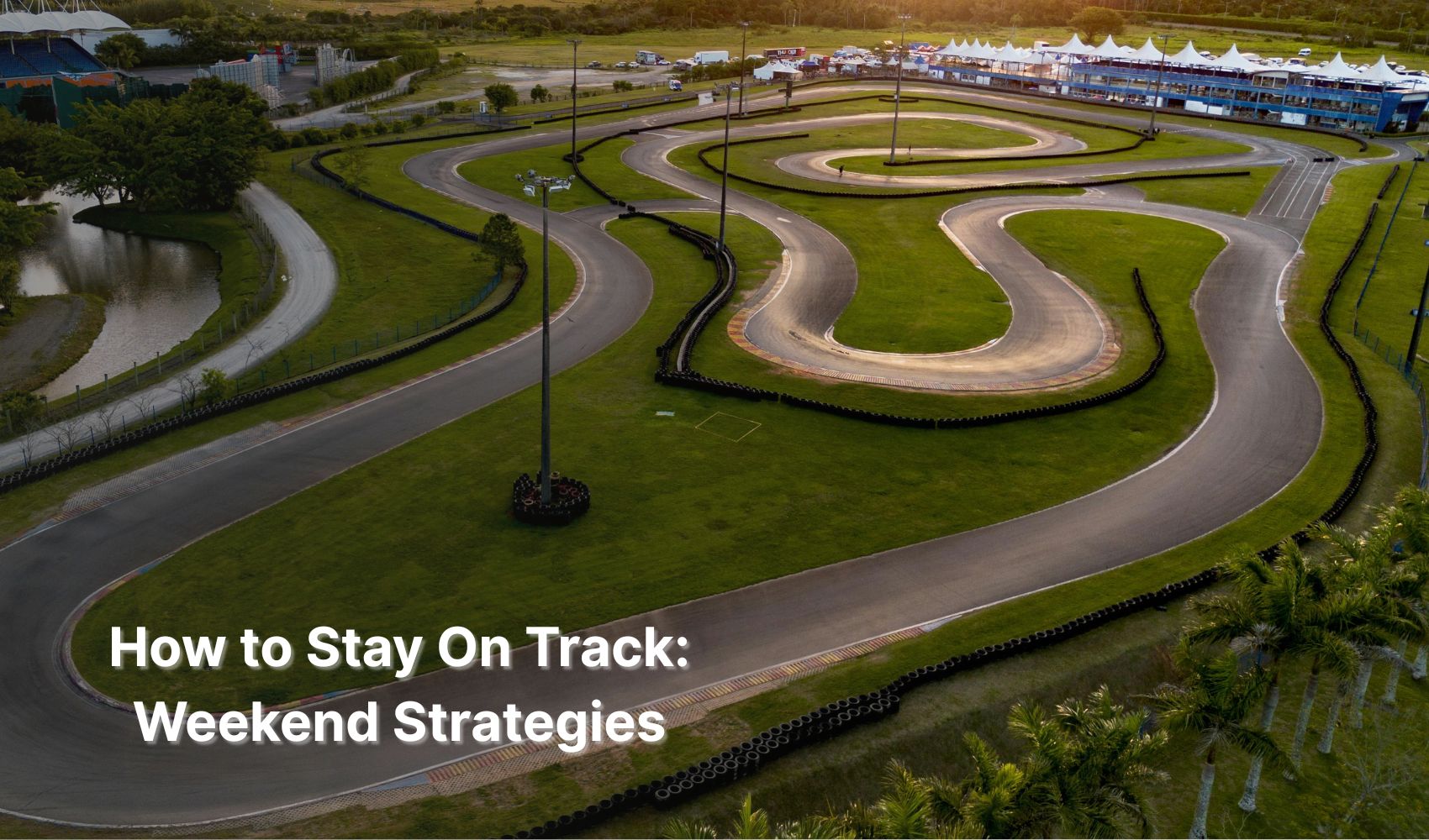 How to Stay on Track on the Weekends (Without Ruining Your Progress)