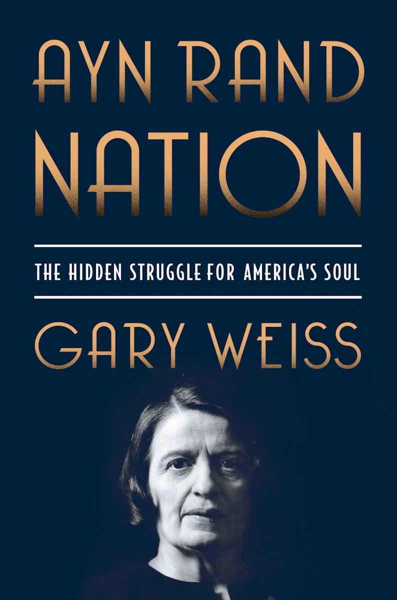 Gary Weiss Ayn Rand Nation book review 