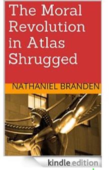 nathaniel branden moral revolution atlas shrugged 