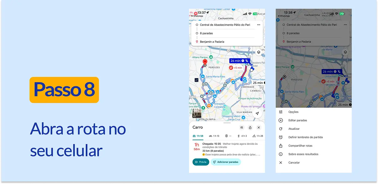 Capturas de tela mostrando o Google Maps aberto em um iPhone e o menu estendido de opções de rota. Texto: Passo 8, Abra a rota no seu celular.