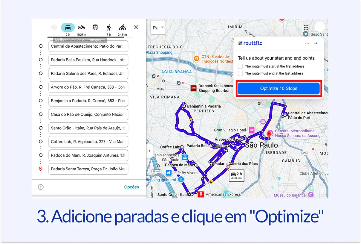 Captura de tela mostrando um mapa no Google Maps com um trajeto emaranhado de 10 paradas. O painel da extensão da Routific mostra um botão que diz Optimize 10 stops. Texto: 3. Adicione paradas e clique em Optimize.