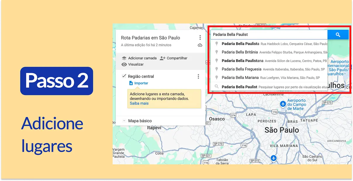 Captura de tela da barra de pesquisa do My Maps. Texto: Passo 2, Adicione Lugares.