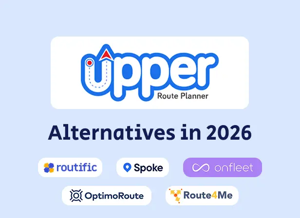 Graphic showing the Upper logo, text "Alternatives in 2026" and the logos of Routific, Spoke, Onfleet, OptimoRoute and Route4Me.