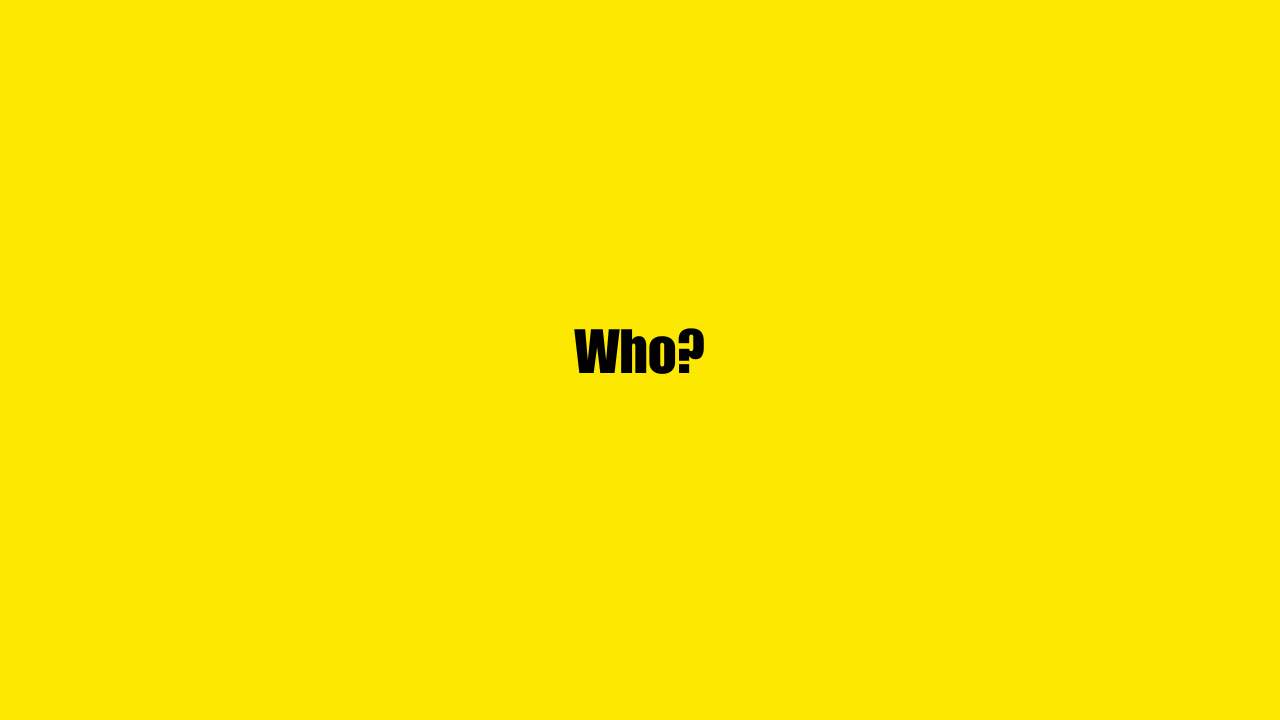 The word who with a question mark on a yellow background.