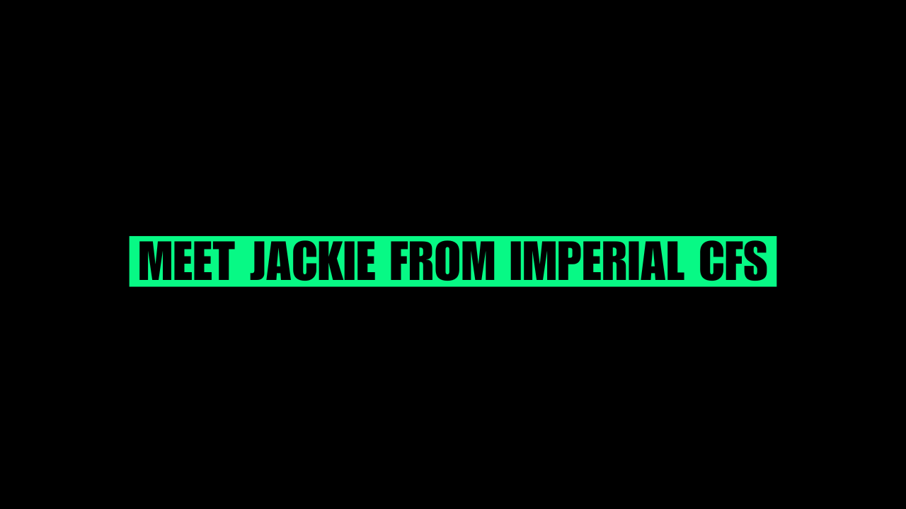 Meet Jackie from Imperial CFS highlighted in green on a black background.