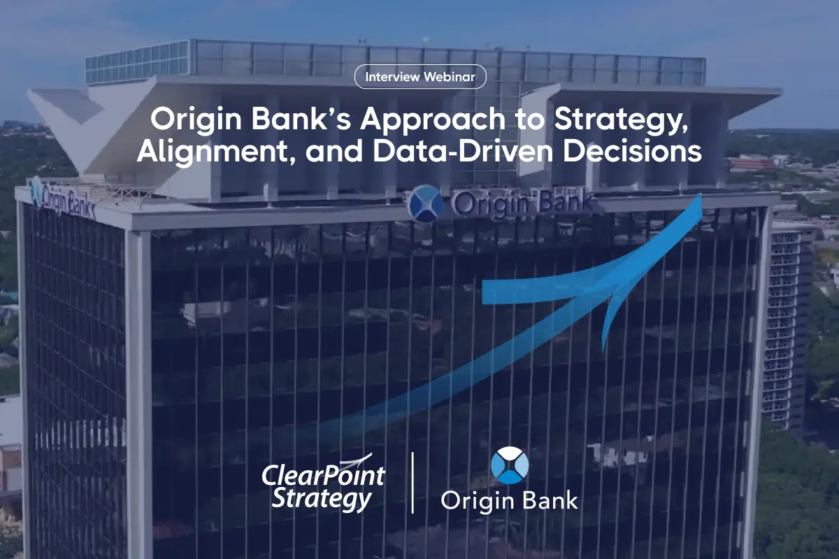 Why Strategy Platforms Matter: Origin Bank’s Approach to Strategy, Alignment, and Data-Driven Decisions