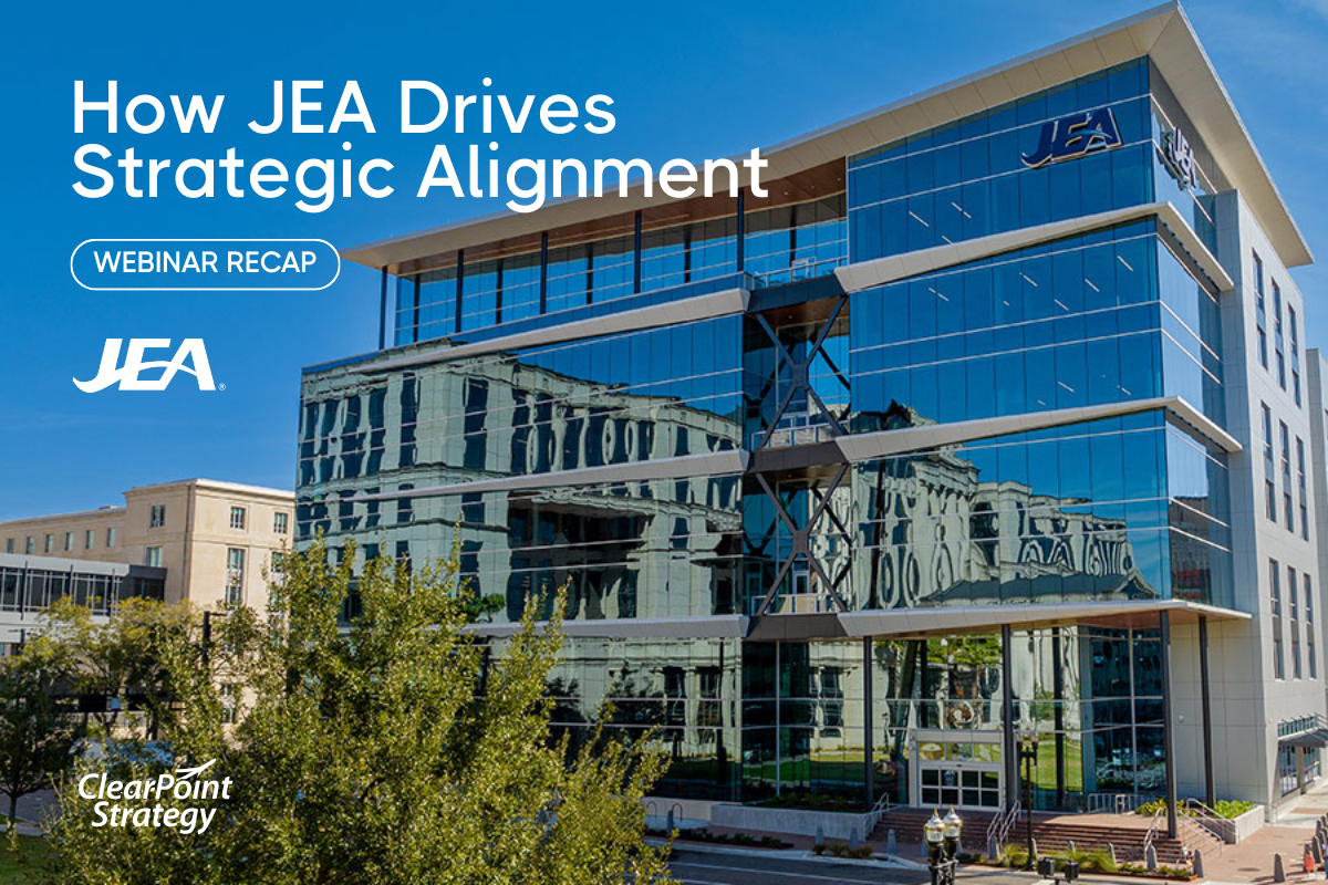 How JEA Drives Strategic Alignment with ClearPoint Strategy: Webinar Recap 