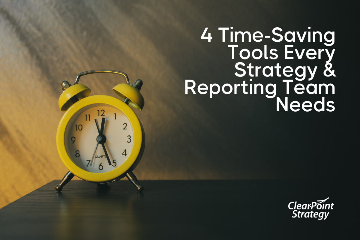 4 Time-Saving Tools Every Strategy & Reporting Team Needs