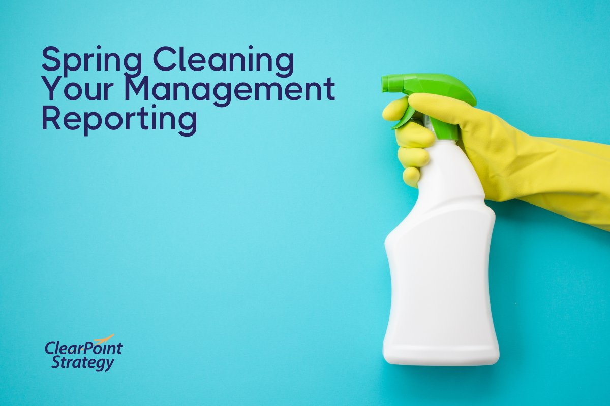 Spring Cleaning Your Management Reporting