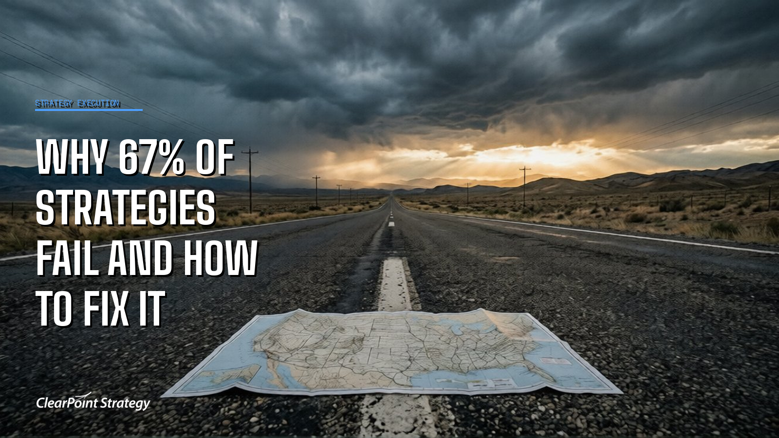 Strategy Execution: Why 67% of Strategies Fail and How to Fix It